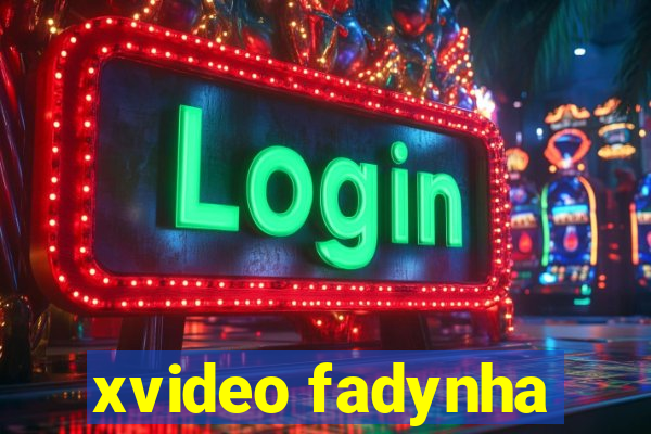 xvideo fadynha